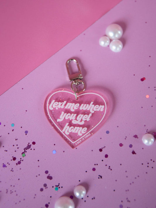 "Text me When You Get Home" Keychain